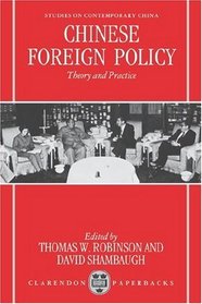 Chinese Foreign Policy: Theory and Practice (Studies on Contemporary China)