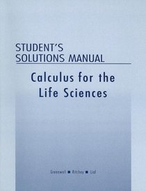 Student's Solutions Manual for Calculus with Applications for the Life Sciences