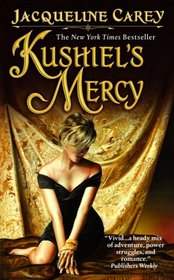 Kushiel's Mercy (Kushiel's Legacy, Bk 6)