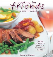 Cooking For Friends: To Enjoy Yourself