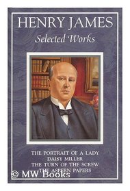 Henry James Selected Works (Gramercy Classics)
