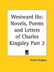 Westward Ho, Part 2 (Novels, Poems and Letters of Charles Kingsley)