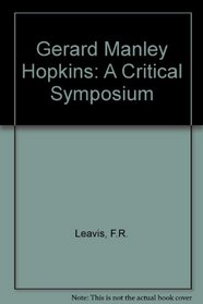 Gerard Manley Hopkins: A Critical Symposium