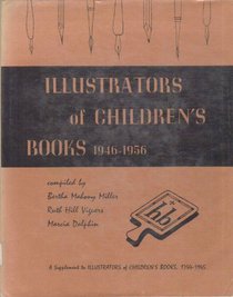 Illustrators of Children's Books, 1946-1956 (A Supplement to Illustrators of Children's Books, 1744-1945)