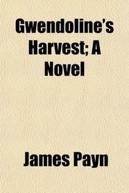 Gwendoline's Harvest; A Novel