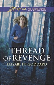Thread of Revenge (Coldwater Bay Intrigue, Bk 1) (Love Inspired Suspense, No 657)