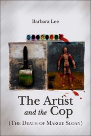 The Artist and the Cop: (The Death of Margie Sloan)