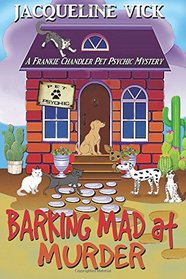 Barking Mad at Murder (Frankie Chandler Pet Psychic, Bk 1)