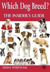 Which  Dog Breed?: The Insider's Guide (Canine Handbooks)