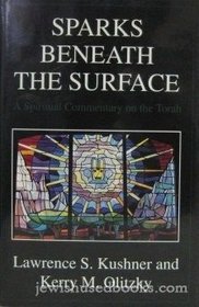 Sparks Beneath the Surface: A Spiritual Commentary on the Torah