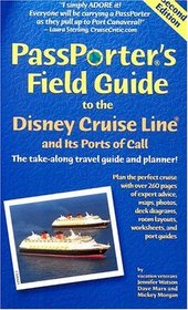 Passporter's Field Guide to the Disney Cruise Line and Its Ports of Call: The Take-Along Travel Guide and Planner (Passporter Field Guide to the Disney Cruise Line  Its Ports of Call)