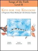 Songs Of The Faith: Level B (Keys for the Kingdom)