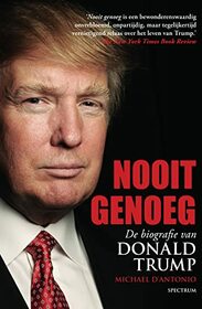 Nooit genoeg: de biografie van Donald Trump (Dutch Edition)
