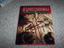 The St. Louis Cardinals: An Illustrated History