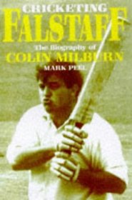 Cricketing Falstaff: a Biography of Colin Milburn