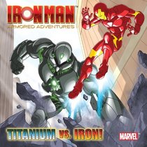 Titanium Vs. Iron! (Marvel: Iron Man) (Pictureback(R))