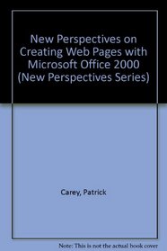 New Perspectives on Creating Web Pages with Microsoft Office 2000 - Essentials (New Perspectives Series)