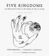 Five Kingdoms: An Illustrated Guide to the Phyla of Life on Earth