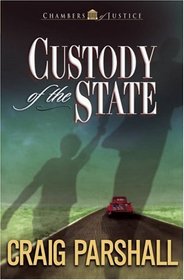 Custody of the State (Chambers of Justice, Bk 2)