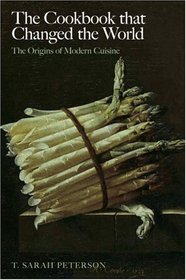 The cookbook that changed the world: the origins of modern cuisine