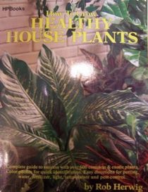 How to Grow Healthy House Plants