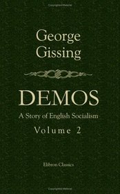 Demos. A Story of English Socialism: Volume 2