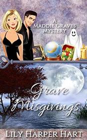 Grave Misgivings (A Maddie Graves Mystery) (Volume 4)