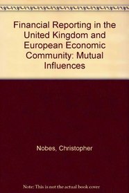 Financial Reporting in the United Kingdom and European Economic Community: Mutual Influences
