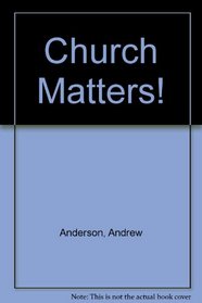 Church Matters!