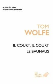Il Court Il Court Le Bauhaus (Le Gout Des Idees) (French Edition)