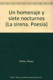 Un homenaje y siete nocturnos (La Sirena. Poesia) (Spanish Edition)