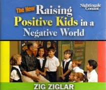 Raising Positive Kids in a Negative World