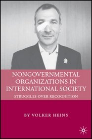 Nongovernmental Organizations in International Society: Struggles over Recognition
