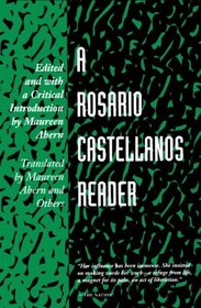 A Rosario Castellanos Reader: An Anthology of Her Poetry, Short Fiction, Essays, and Drama (Texas Pan American Series)