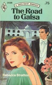 The Road to Gafsa (Harlequin Romance, No 2036)