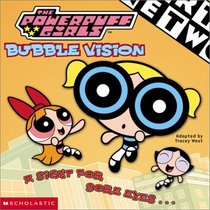 Bubble Vision (Powerpuff Girls)