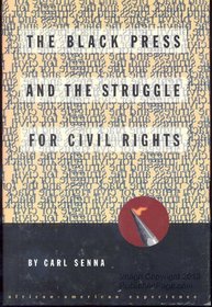 The Black Press and the Struggle for Civil Rights (The African-American Experience)