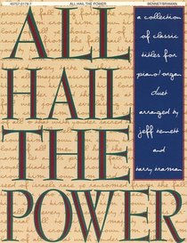 All Hail the Power: A Collection of Classic Titles for Piano/Organ Duet