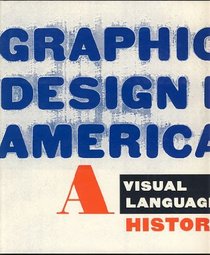 Graphic Design in America: A Visual Language History