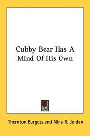 Cubby Bear Has A Mind Of His Own