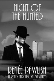 Night of the Hunted (The Reed Ferguson Mystery Series) (Volume 11)