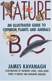 Nature BC: An Illustrated Guide to Common Plants and Animals