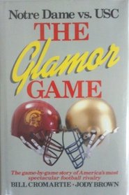 The Glamor Game: Notre Dame Vs USC