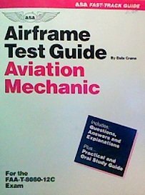 Airframe Test Guide: Aviation Mechanic (Fast Tract Test Ser.)