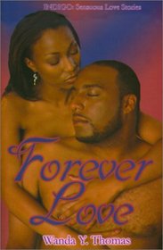 Forever Love (Indigo: Sensuous Love Stories)