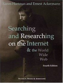 Searching  Researching on the Internet  World Wide Web, 4th Edition