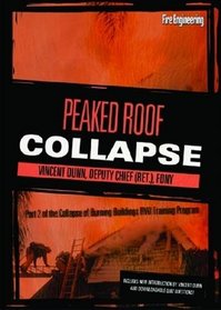 Peaked Roof Collapse Dvd: Part Of The Collapse Of Burning Buildings Video Training Program (Collapse of Burning Buildings DVD Training Program)