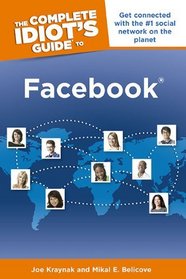 The Complete Idiot's Guide to Facebook