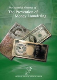 Essential Elements to the Prevention of Money Laundering