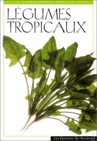 Legumes tropicaux (Guides nature Periplus) (French Edition)